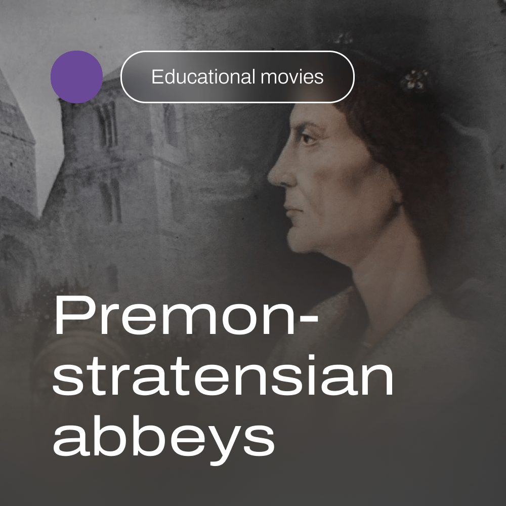 Premonstratensian abbeys – educational movies