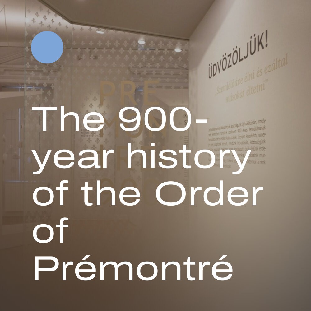 The 900-year history of the Order of Prémontré