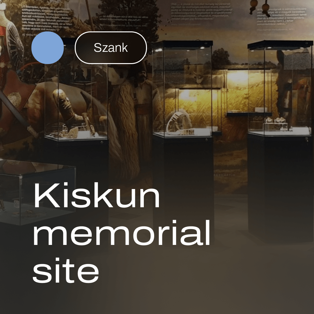 Kiskun memorial site at the settlement of chief Szank