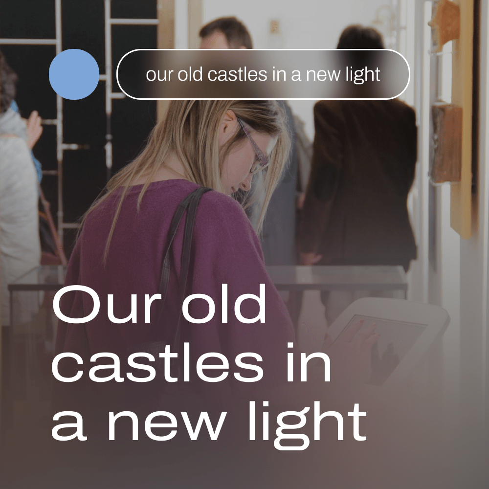 Virtual castle tours – our old castles in a new light