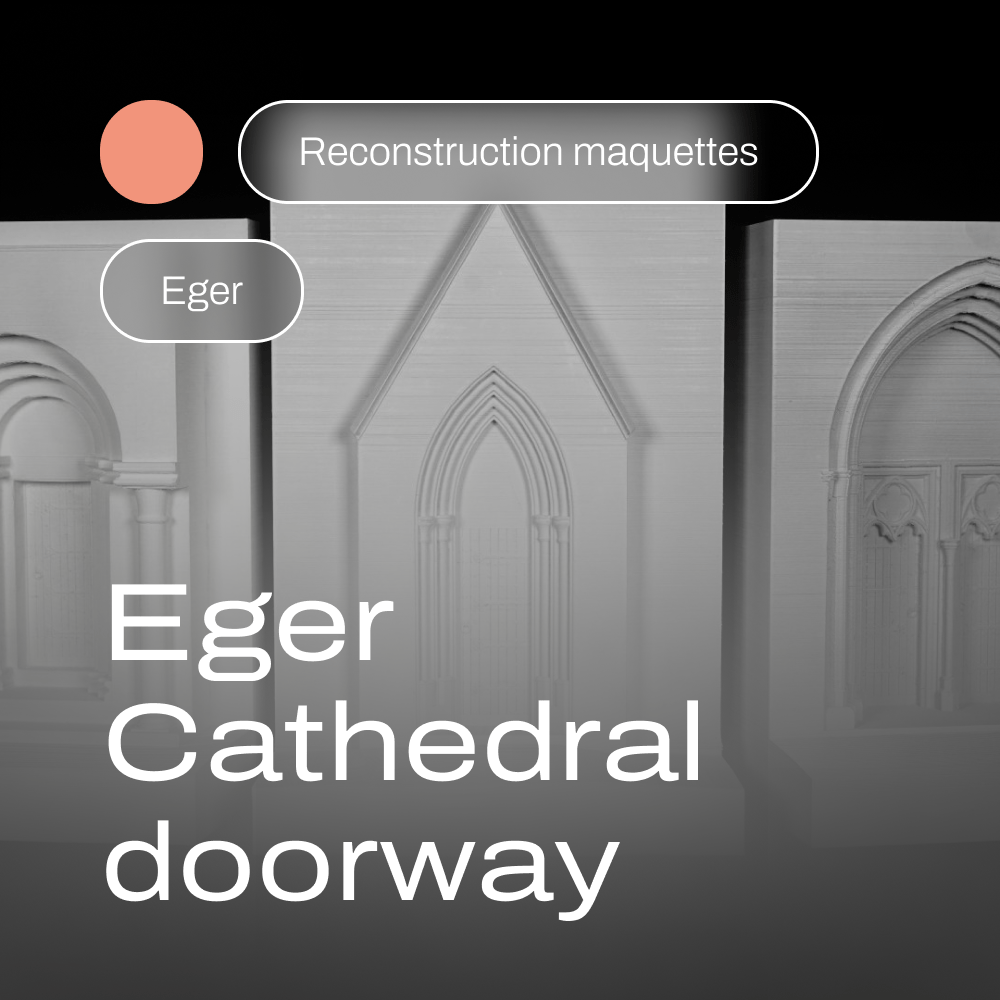 Eger Cathedral doorway reconstruction maquettes