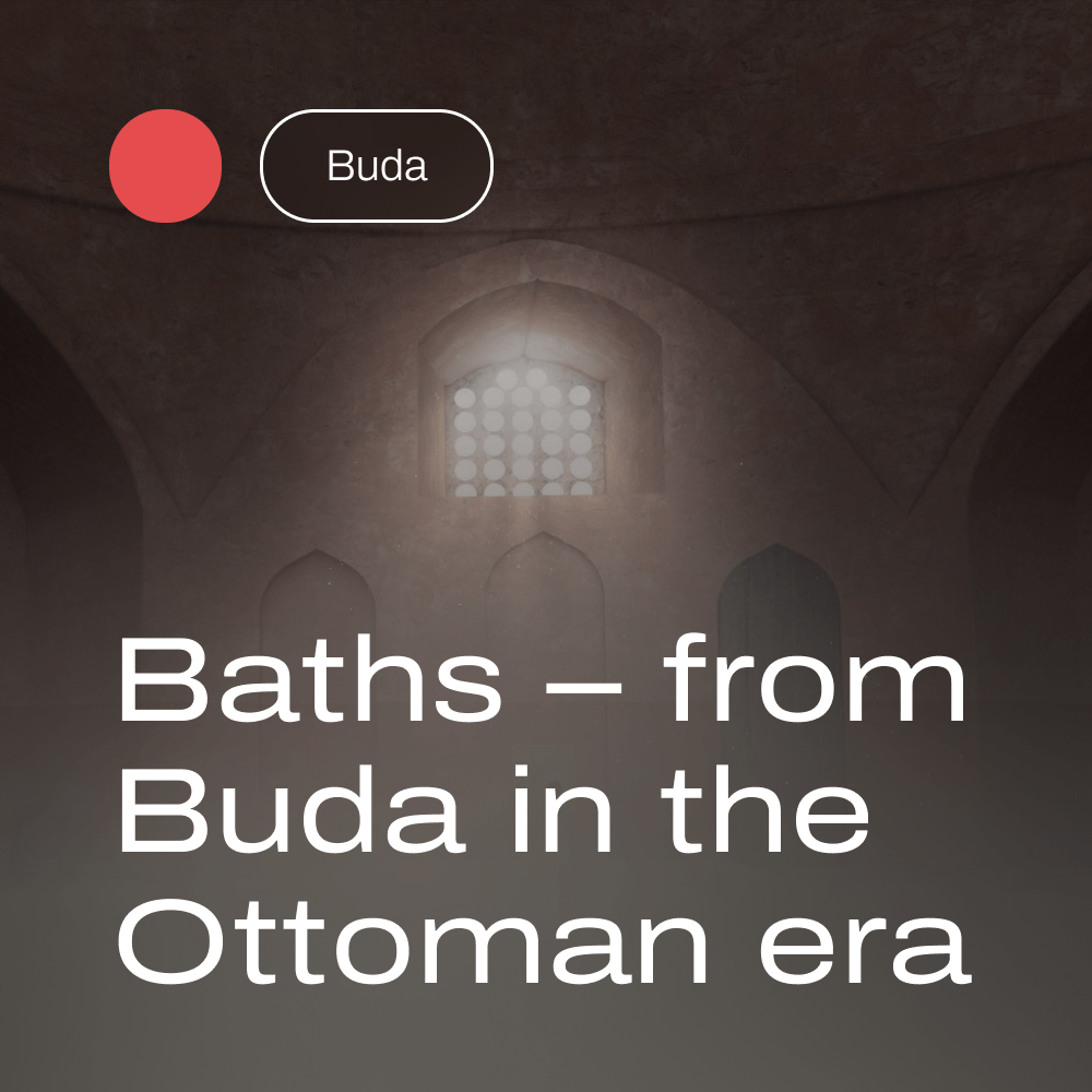 Baths – from Buda in the Ottoman era