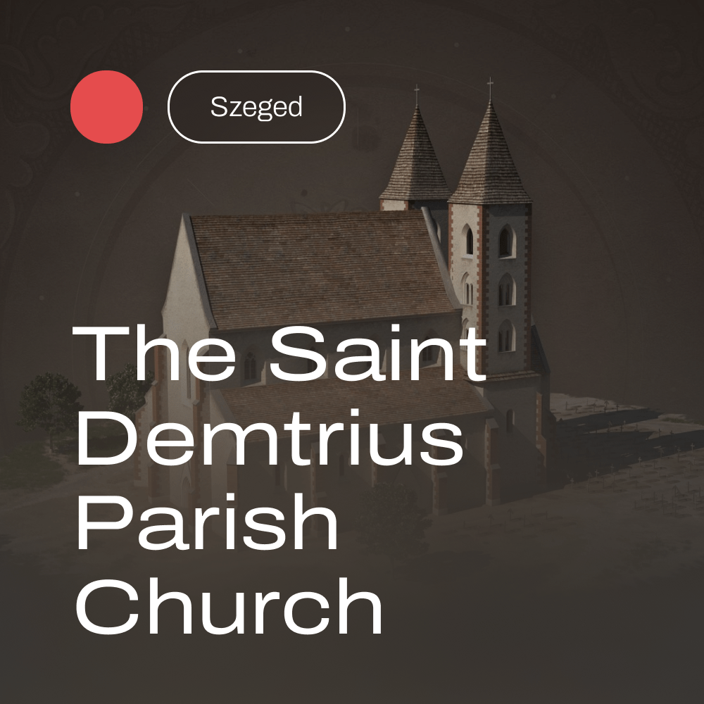 The Saint Demtrius Parish Church of Szeged