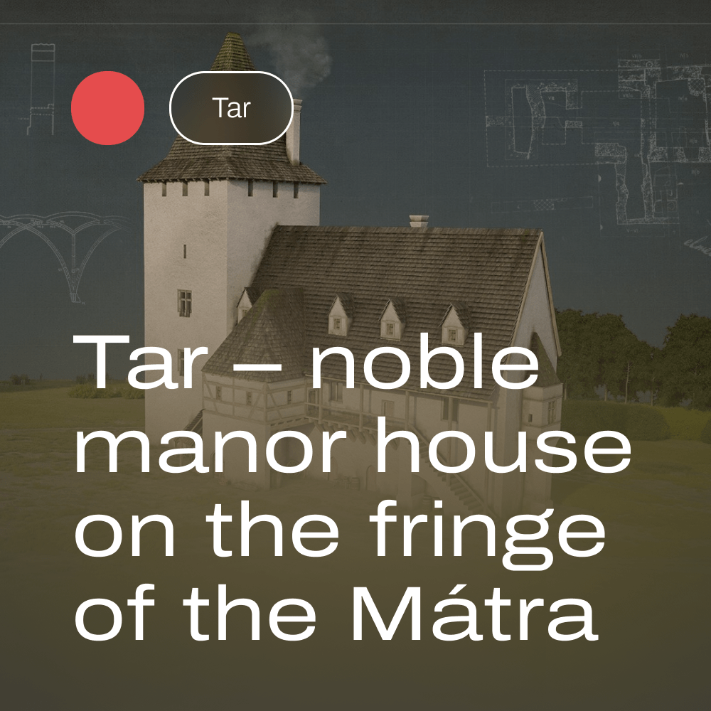 Tar – noble manor house on the fringe of the Mátra