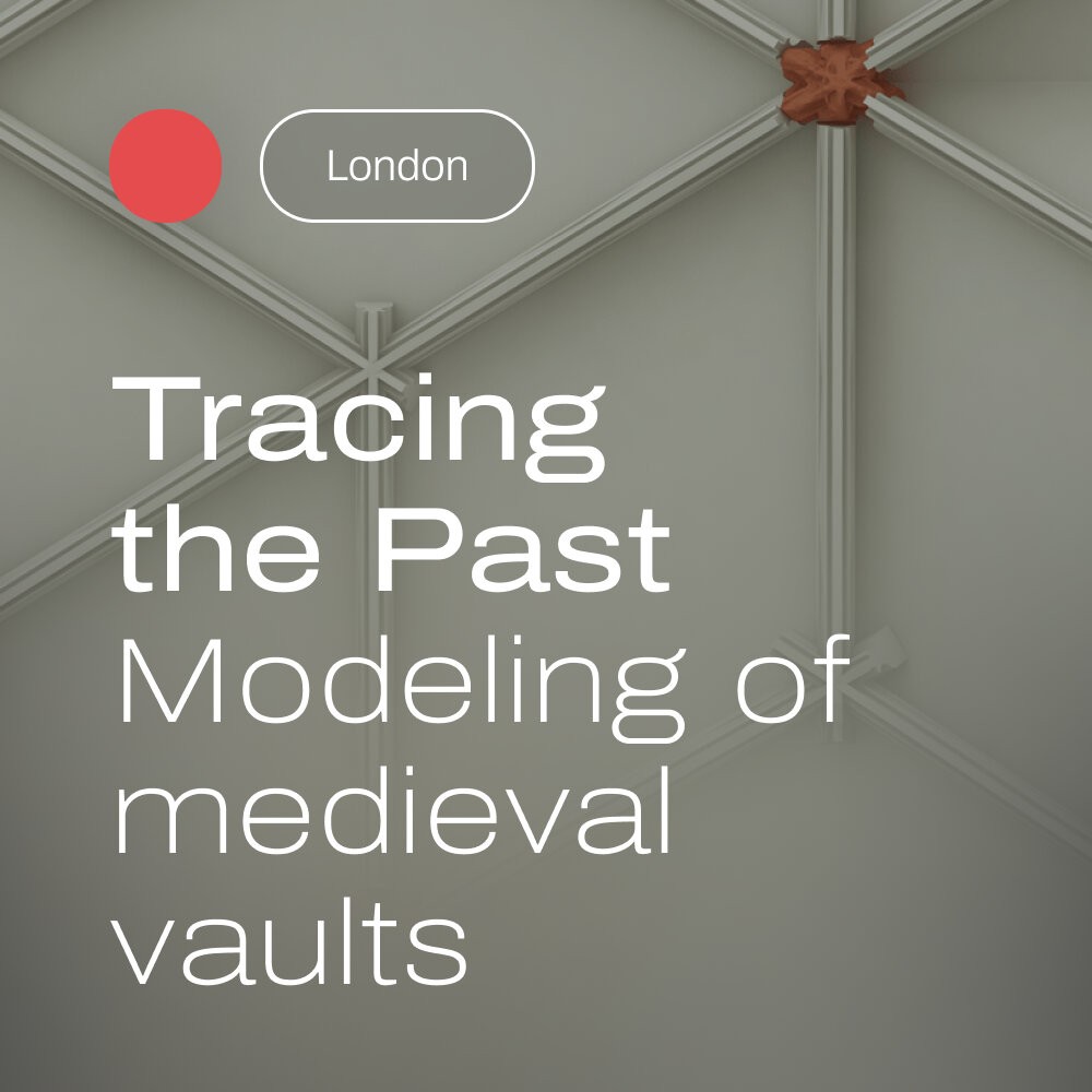 TRACING THE PAST – MODELLING MEDIEVAL VAULTS SYMPOSIUM