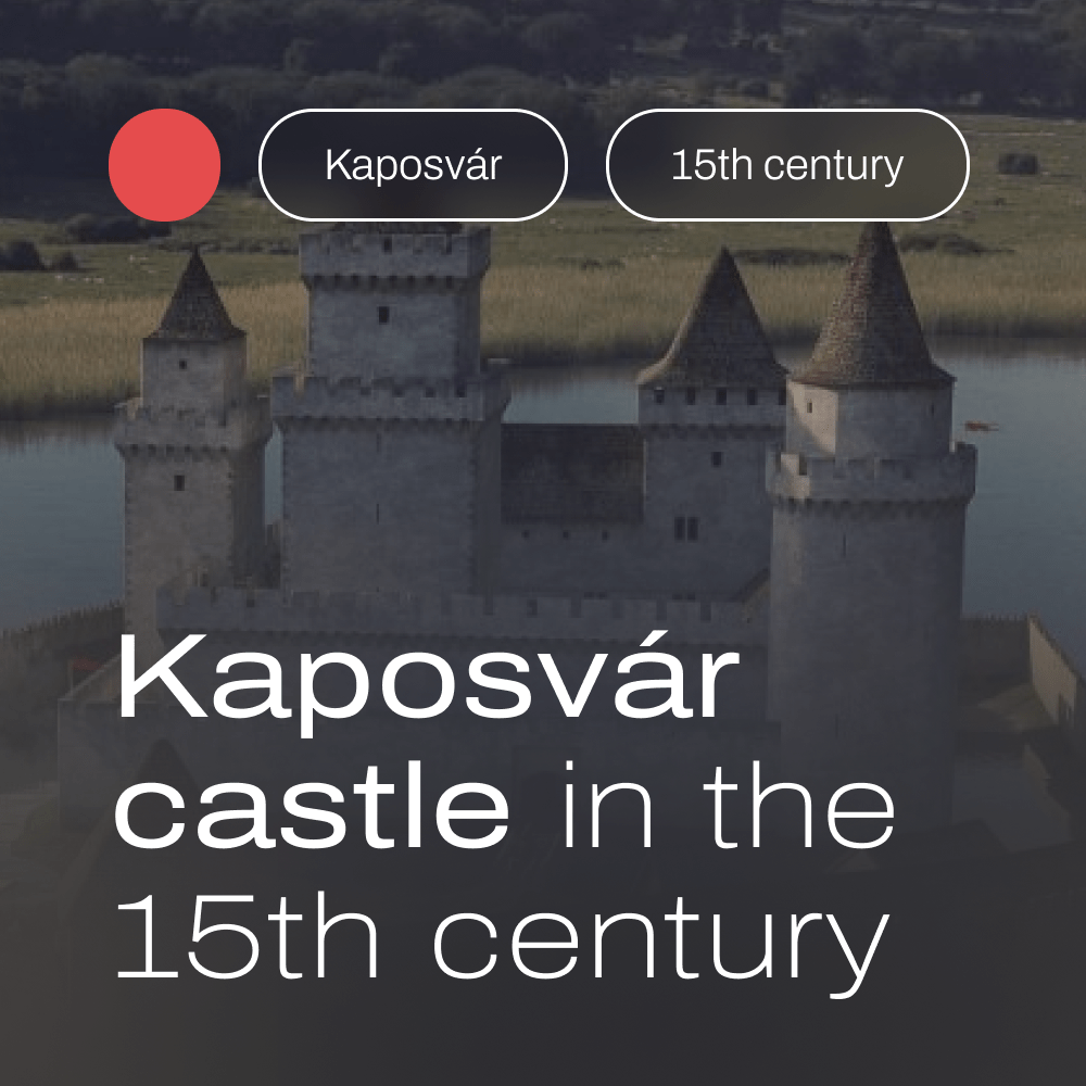 Kaposvár castle in the 15th century