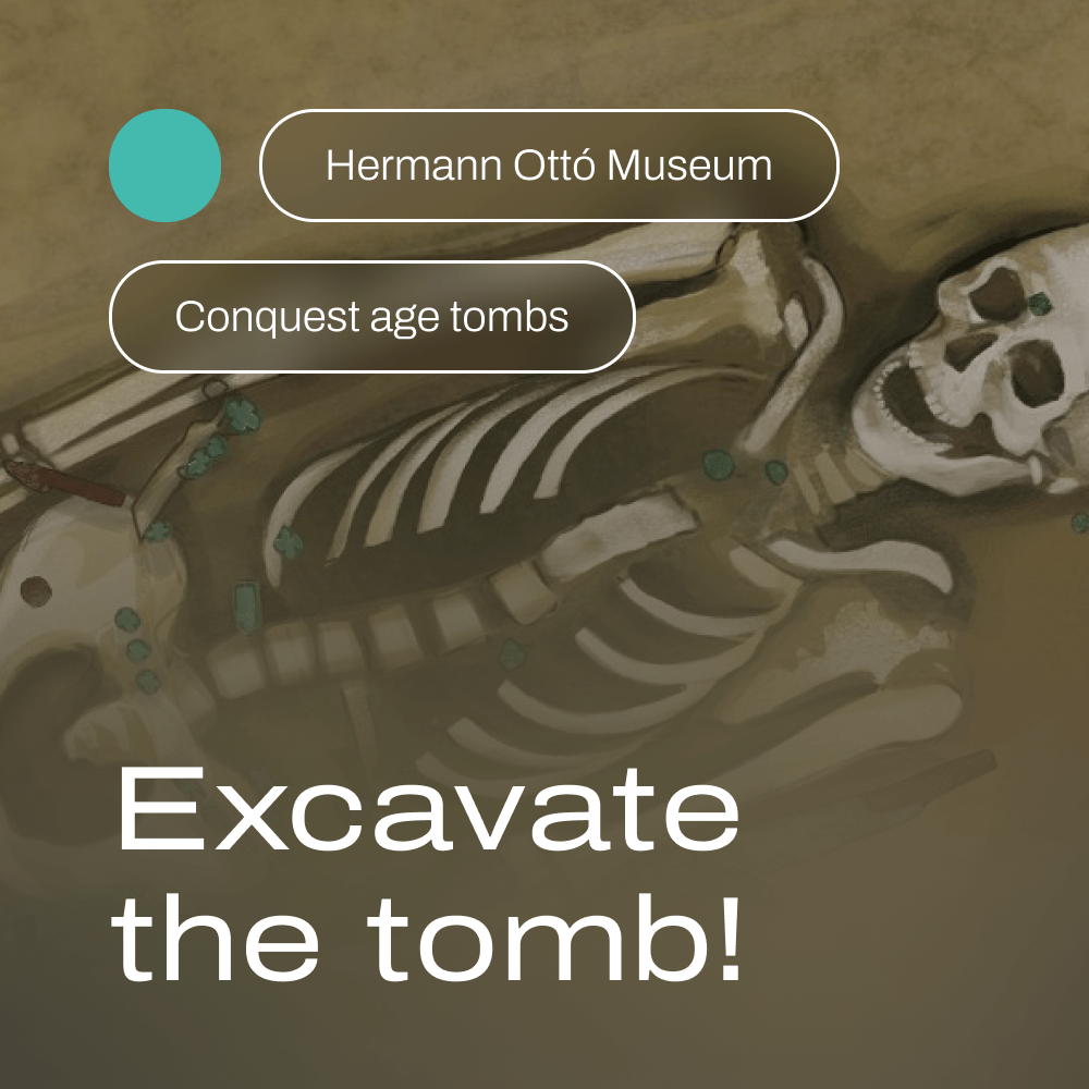 Conquest age tombs – Excavate the tomb!
