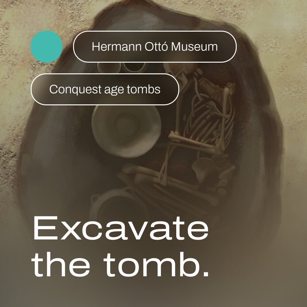 Ancient graveyards – Excavate the tomb.