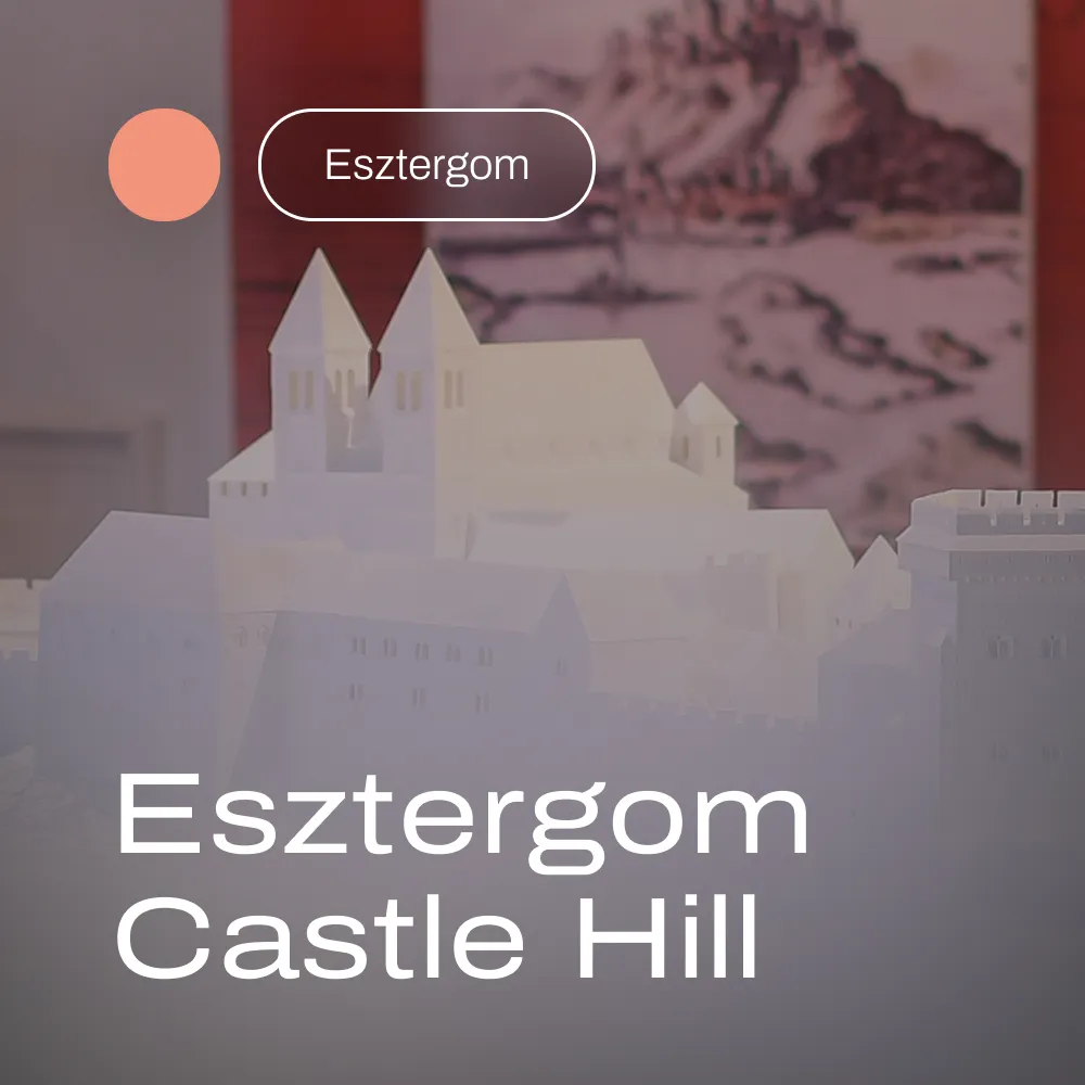 Diorama of the 13th century Esztergom Castle Hill